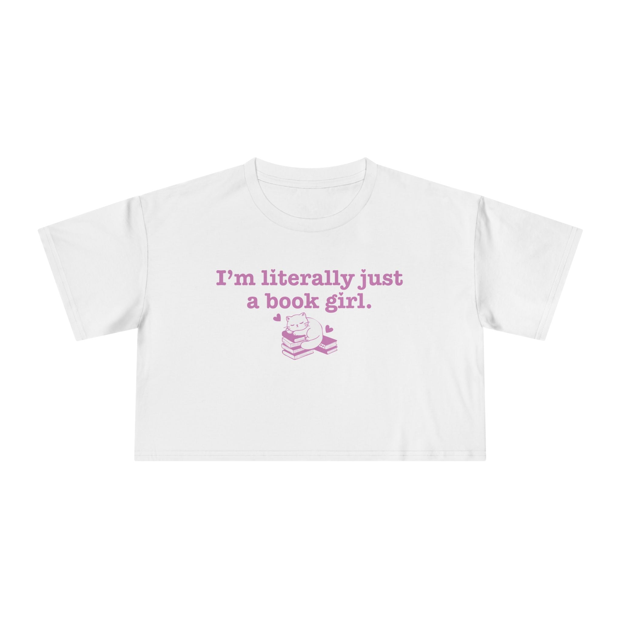 I'm Literally Just a Book Girl Crop Top